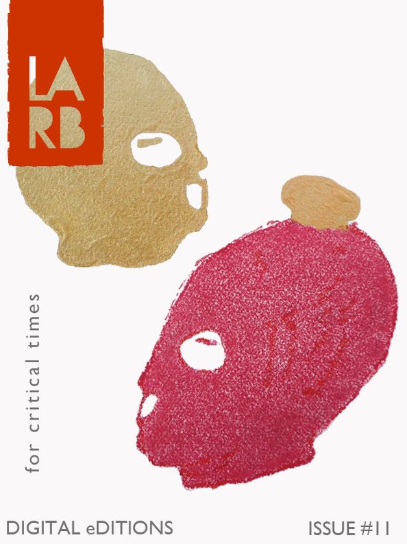 Los Angeles Review of Books - Digital Editions: For Critical Times