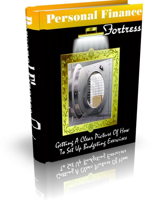 Be Financially Free - Personal Finance Fortress - Getting A Clear Picture Of How To Set Up Budgeting Exercises