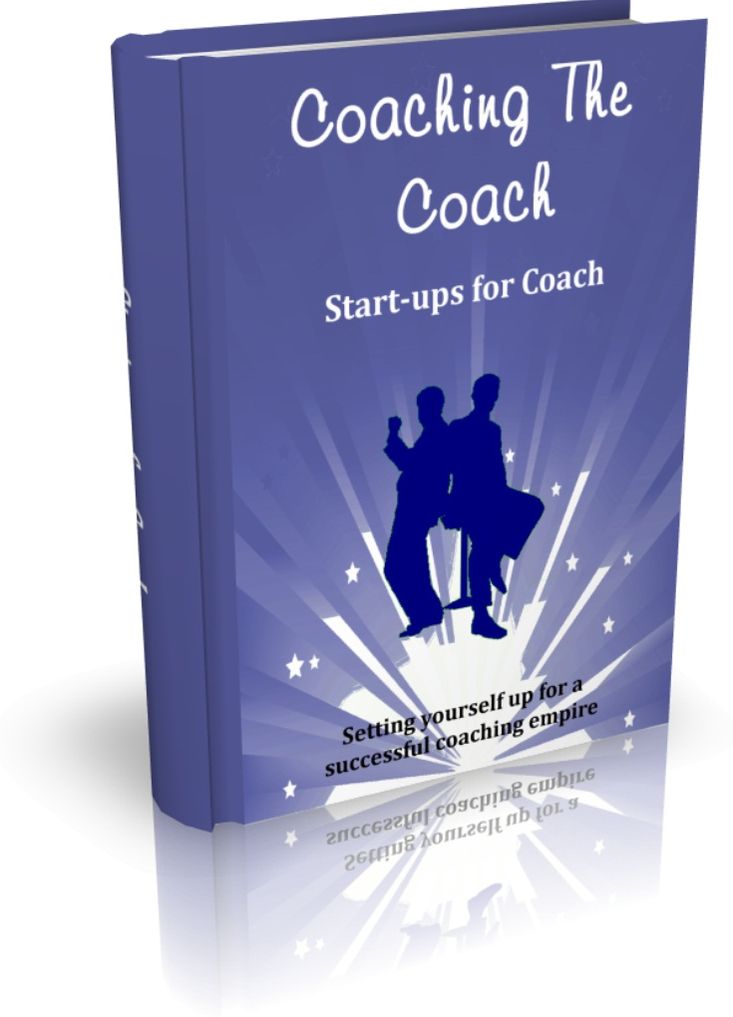 Coaching The Coach - Start-Ups For Coach - Setting Yourself Up for A Successful Coaching