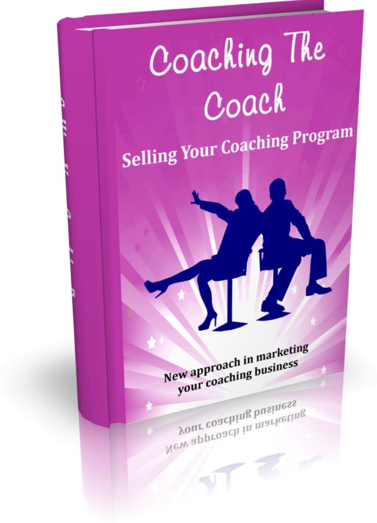 Coaching The Coach - Selling Your Coaching Program - New Approach In Marketing Your Coaching Business.
