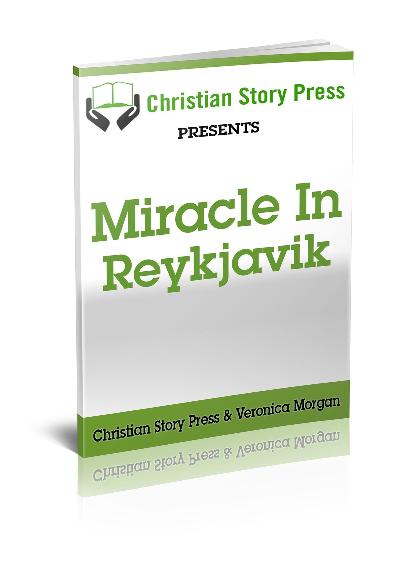 Christian Story Press Presents Miracle in Reykjavik