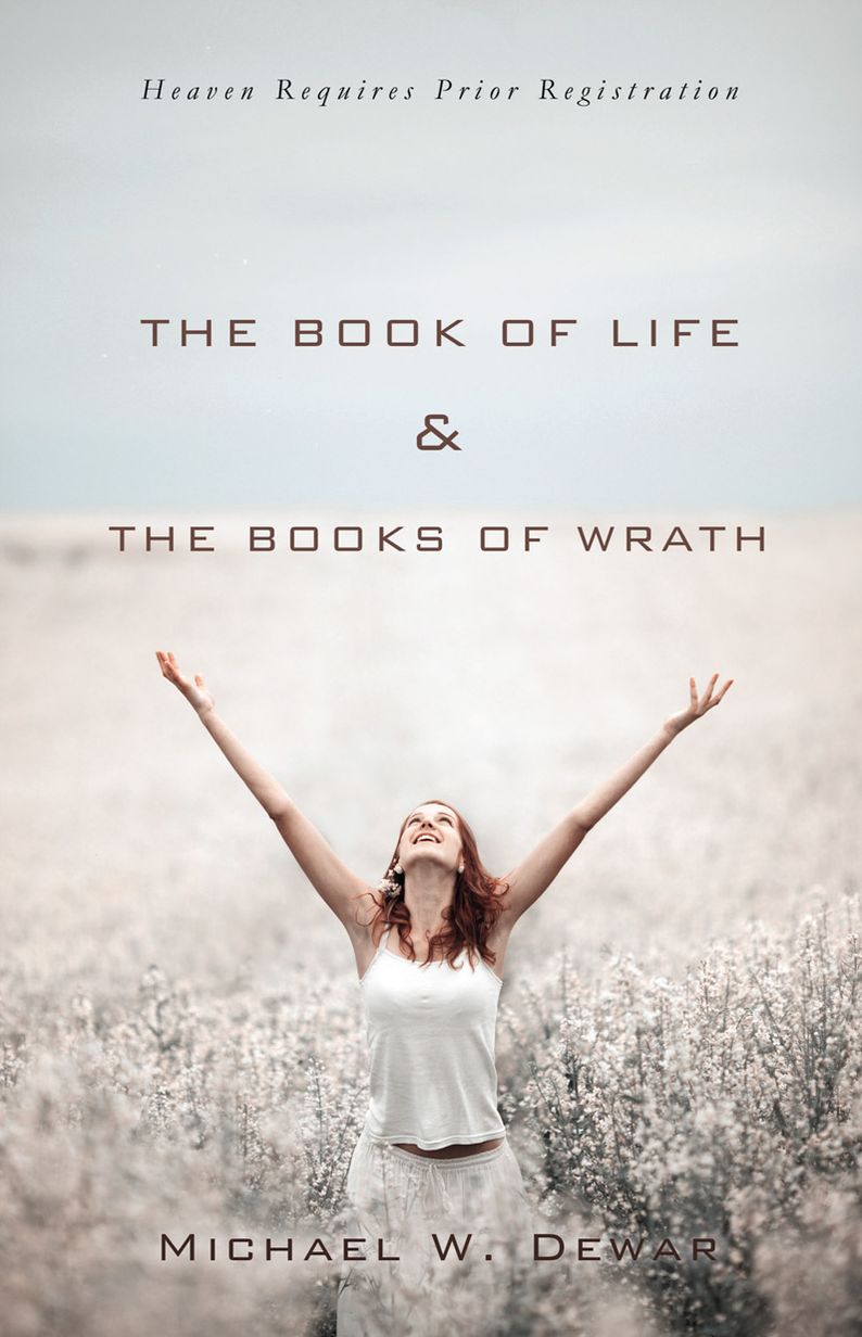 THE BOOK Of LIFE & THE BOOKS Of WRATH
