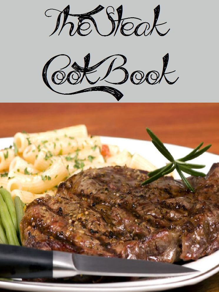 The Steak Cookbook (479 Recipes)