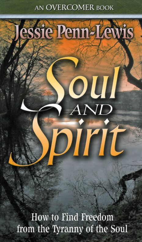 Soul and Spirit: How to Find Freedom from the Tyranny of the Soul