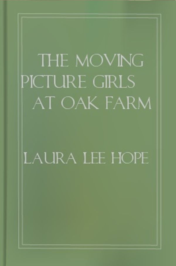 The Moving Picture Girls at Oak Farm