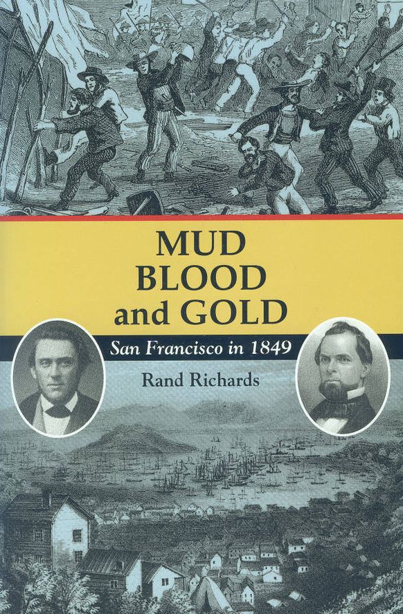 Mud, Blood, and Gold: San Francisco in 1849