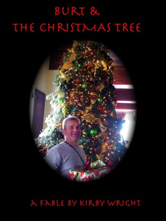 BURT & THE CHRISTMAS TREE, A Holiday Fable