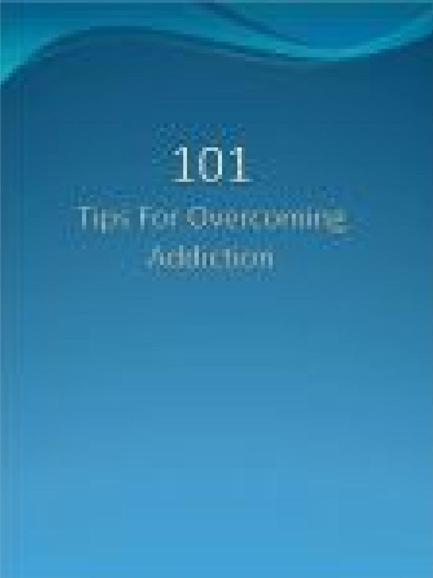101 Tips for Overcoming Addiction