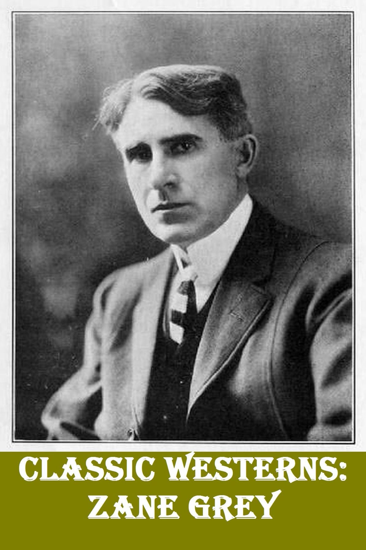 Classic Westerns: Zane Grey