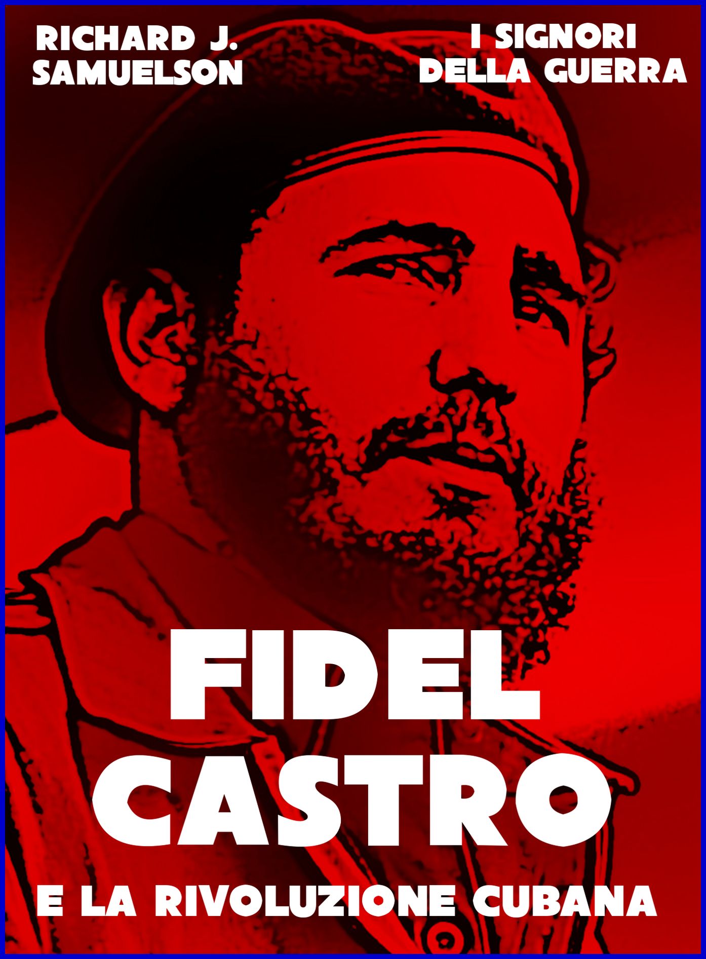 Fidel Castro e la Rivoluzione Cubana