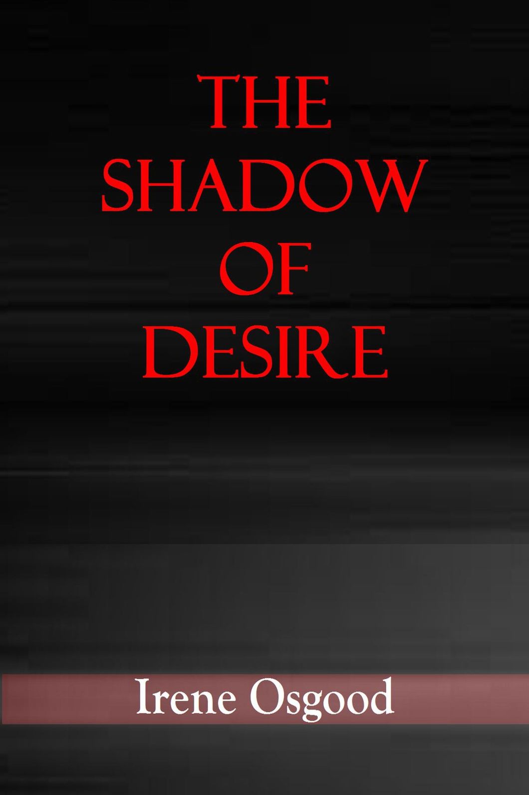 The Shadow of Desire