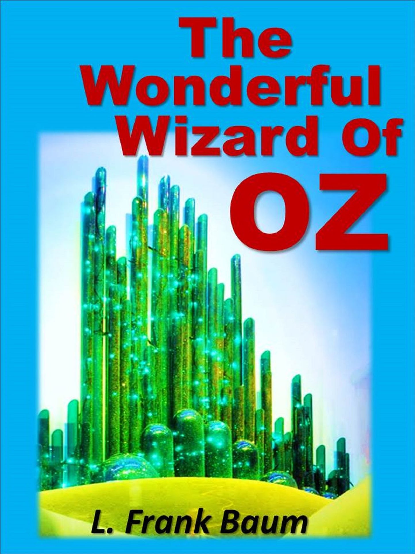 The Wizard of Oz, THE WONDERFUL WIZARD OF OZ , BOOK 1 (Original Version) [NOOK Book]