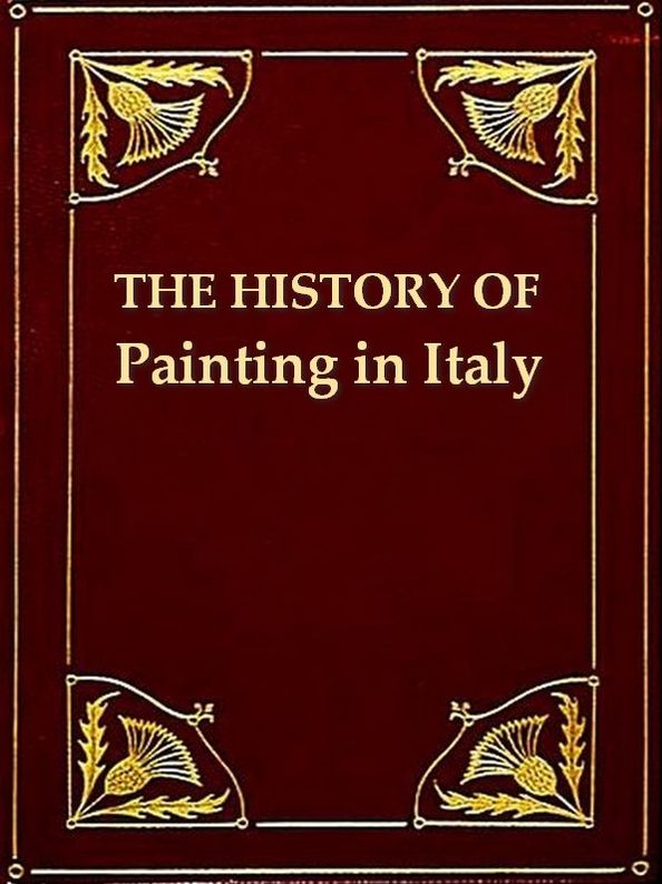 The History of Painting in Italy, Vols 3-4