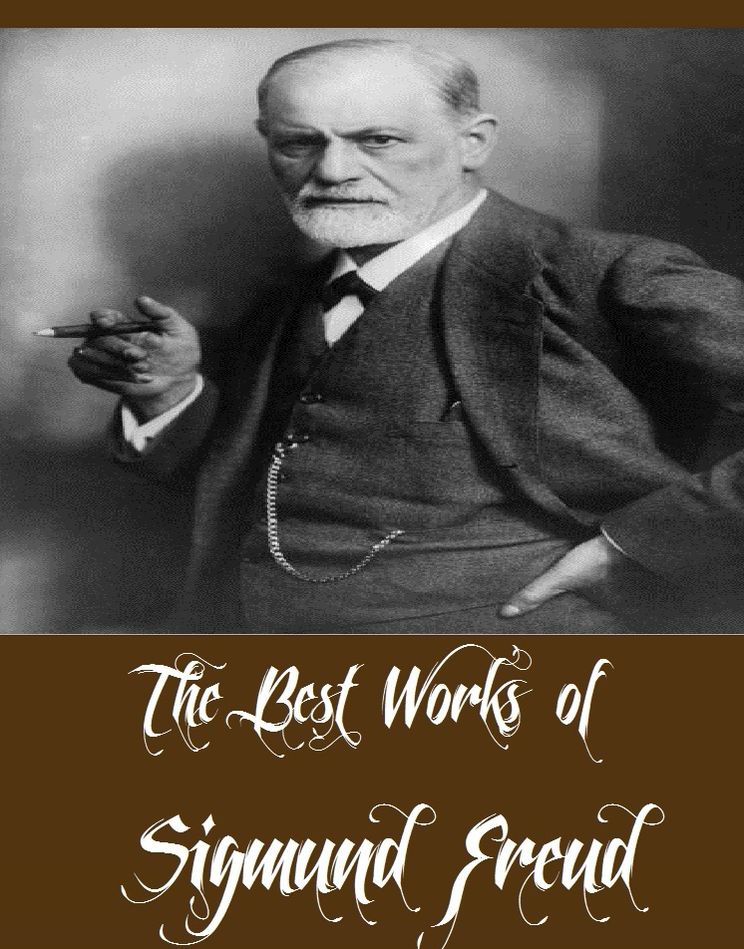 The Best Works of Sigmund Freud (8 Best Works of Sigmund Freud Including Dream Psychology, Leonardo da Vinci, A General Introduction to Psychoanalysis, Three Contributions to the Theory of Sex, A Young Girl's Diary, And More)