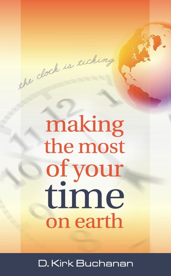 Making the Most of Your Time on Earth