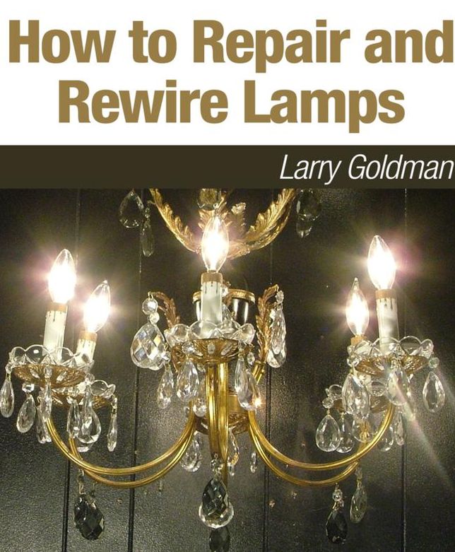 How to Repair and Rewire Lamps