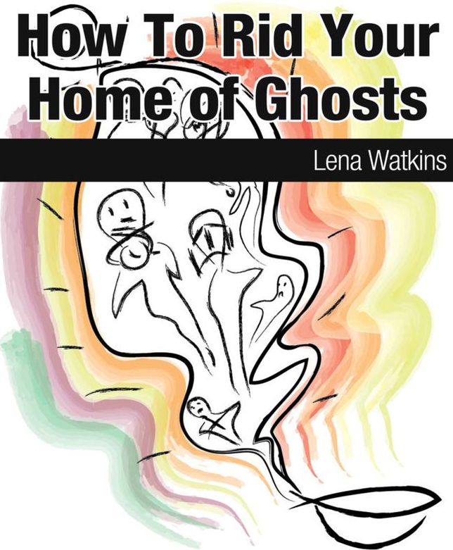 How To Rid Your Home of Ghosts