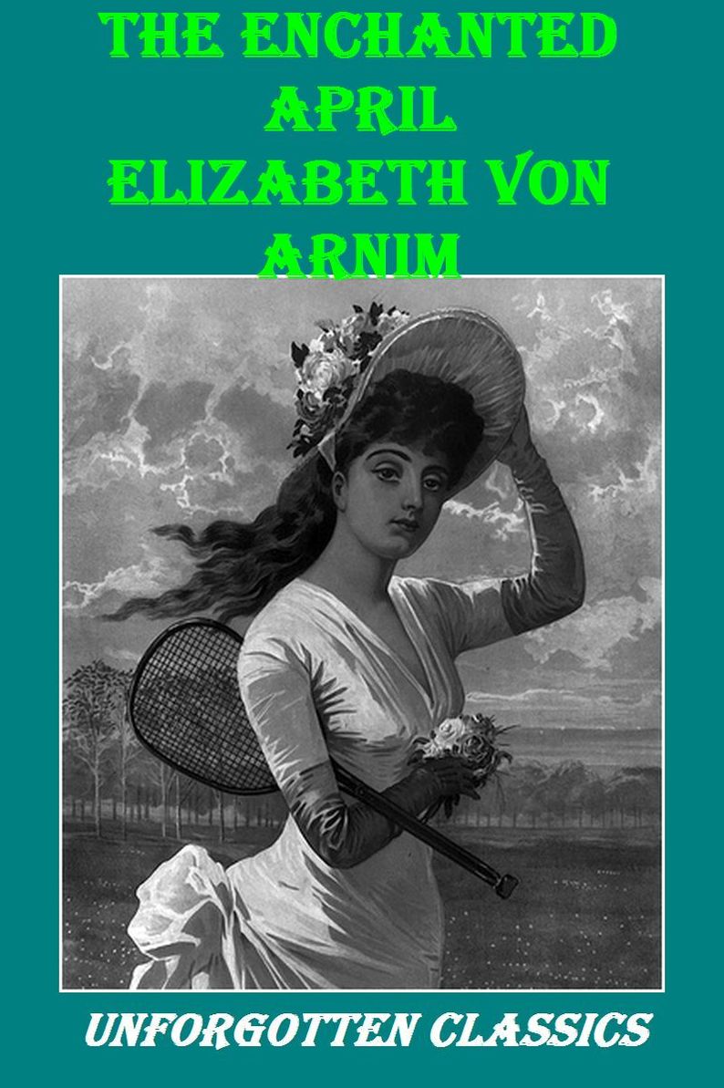 The Enchanted April by Elizabeth von Arnim