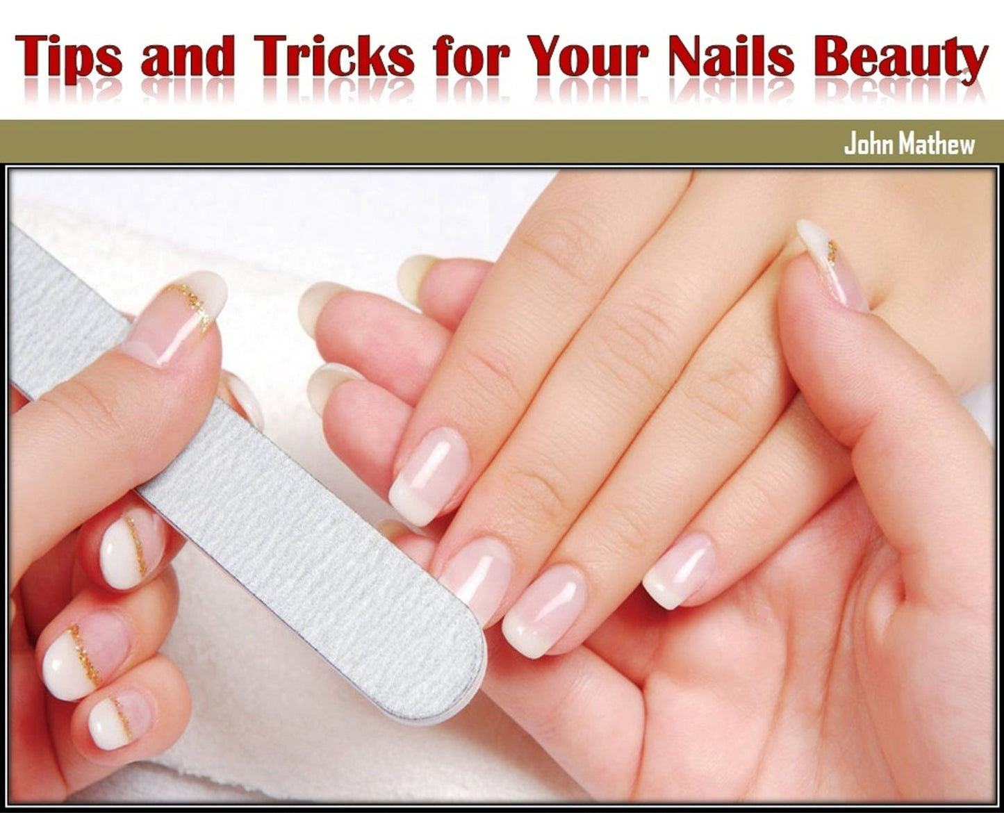 Tips and Tricks for Your Nails Beauty