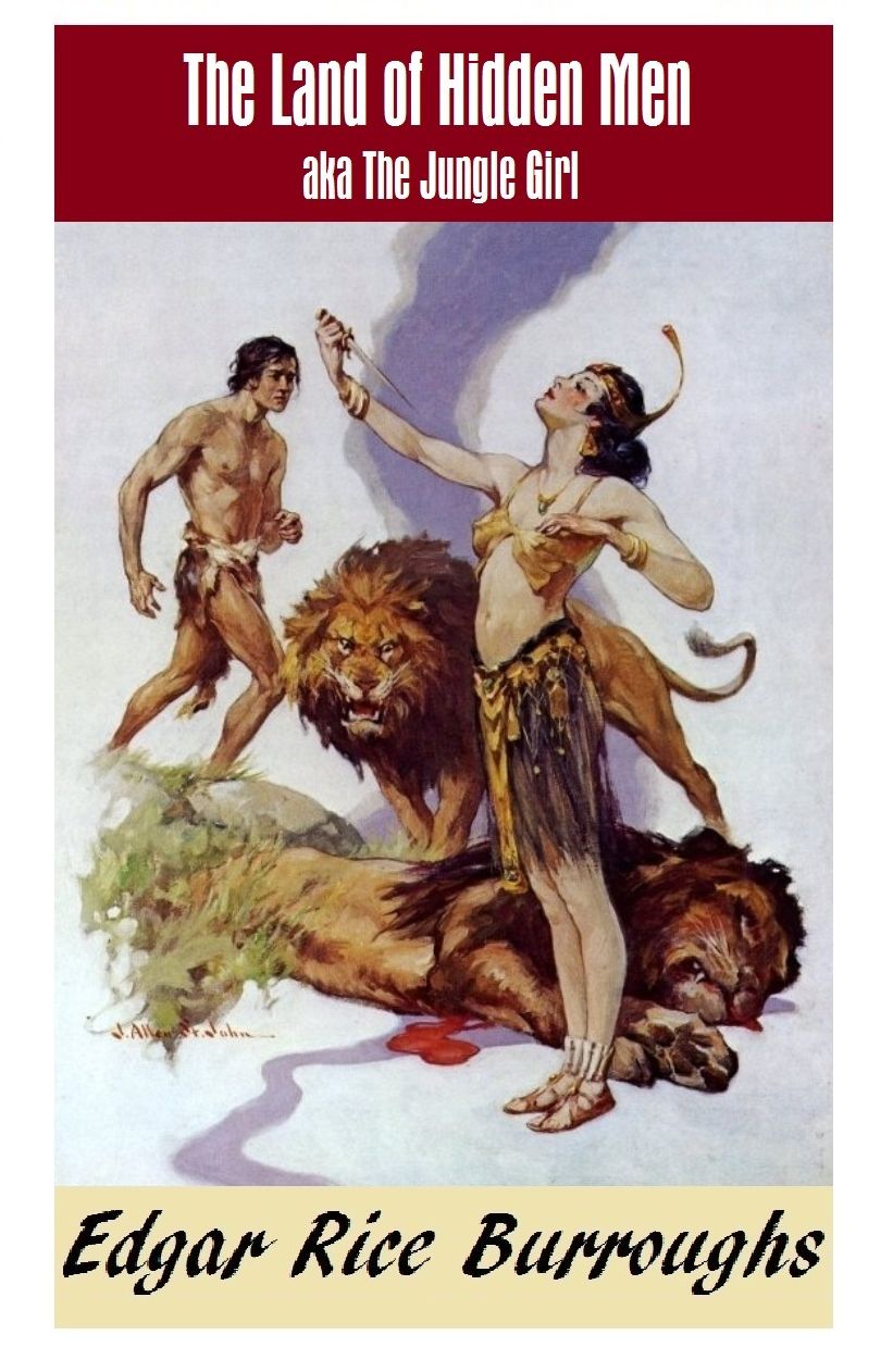 THE LAND OF HIDDEN MEN (aka THE JUNGLE GIRL) (Edgar Rice Burroughs Jungle Fiction Series #2)