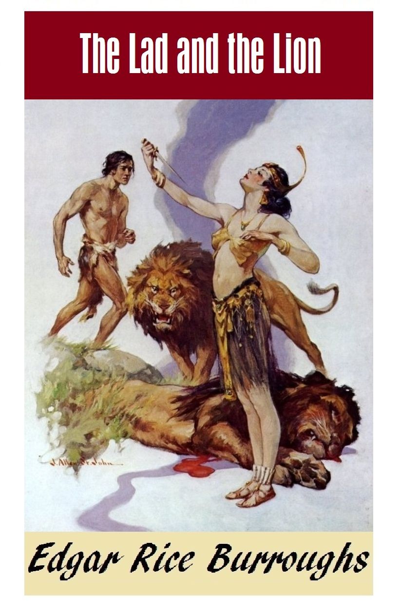 THE LAD AND THE LION (Edgar Rice Burroughs Jungle Fiction Series #3)