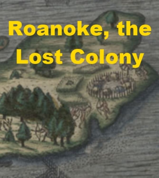 Roanoke, the Lost Colony