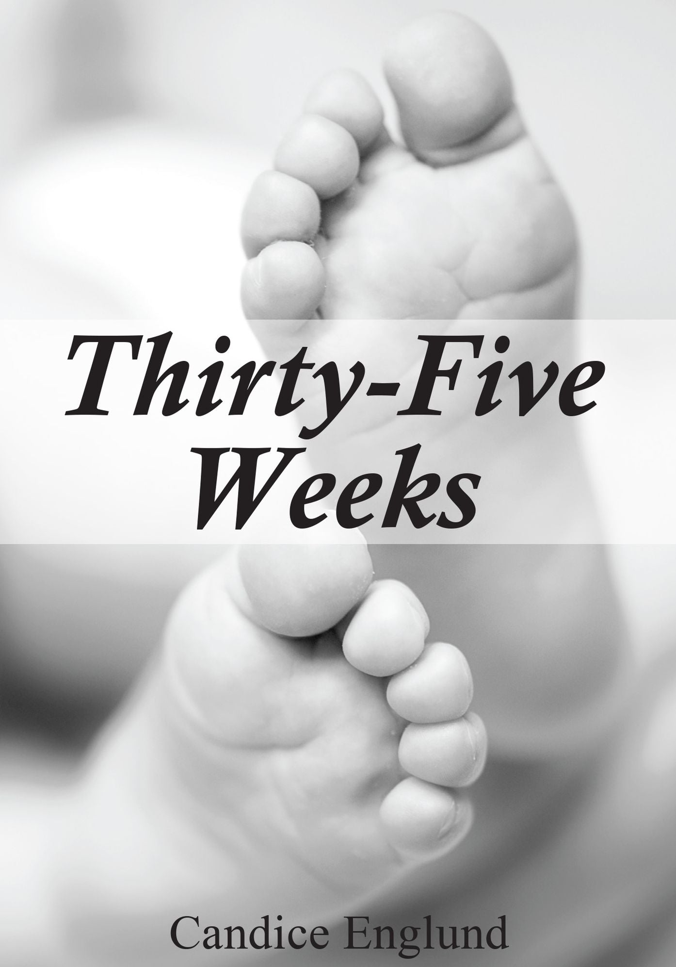 Thirty-five Weeks