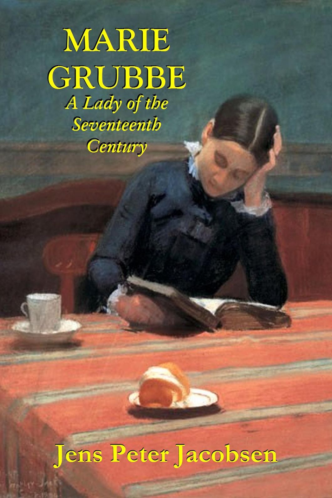 MARIE GRUBBE, A Lady of the Seventeenth Century