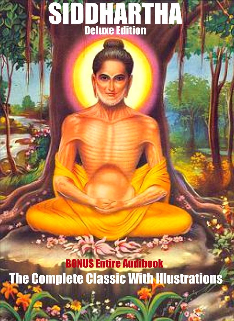 SIDDHARTHA [Deluxe Annotated Edition] The Complete Classic With Illustrations, Favorite Quotes, & BONUS Entire Audiobook Narration Included.