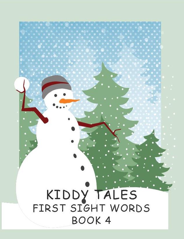 KIDDY TALES ~~ FIRST SIGHT WORDS ~~ BOOK 4 ~~ KID-FRIENDLY STORIES For The BEGINNING READER