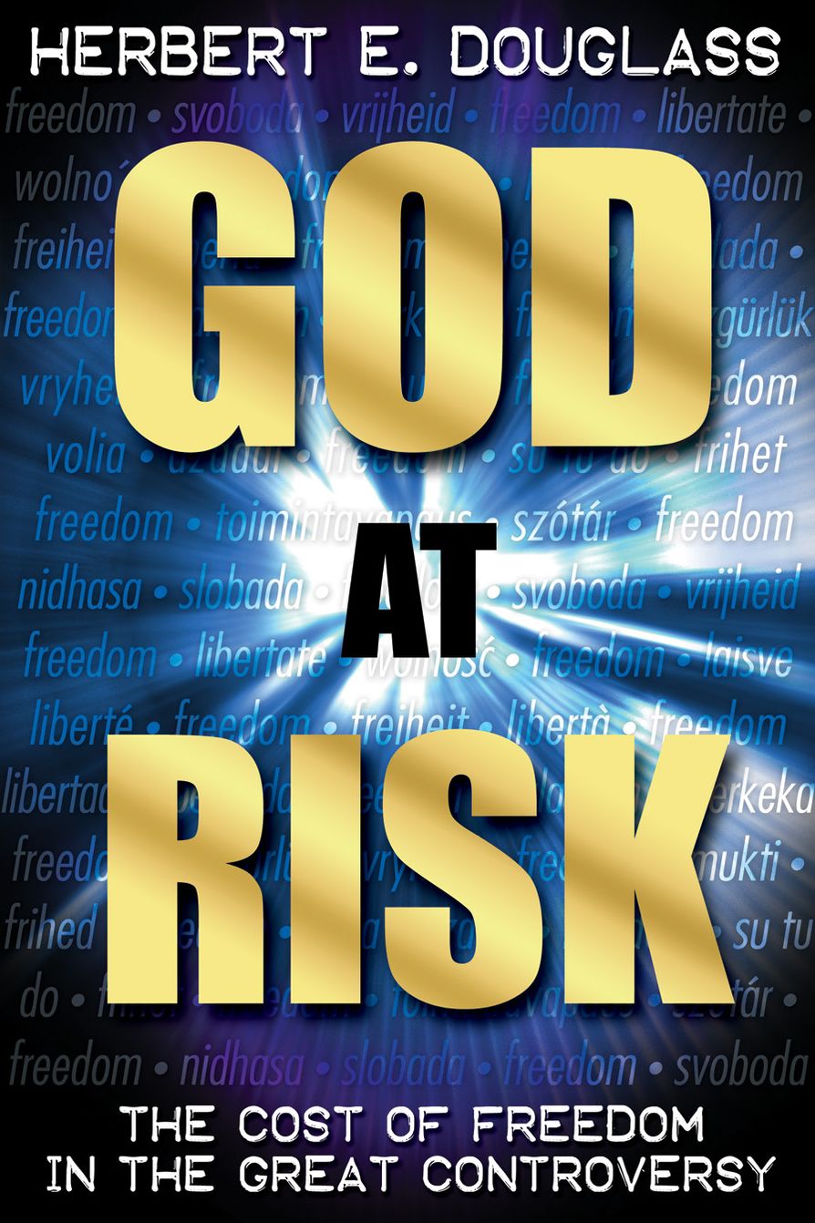 God at Risk: The Cost of Freedom in the Great Controversy