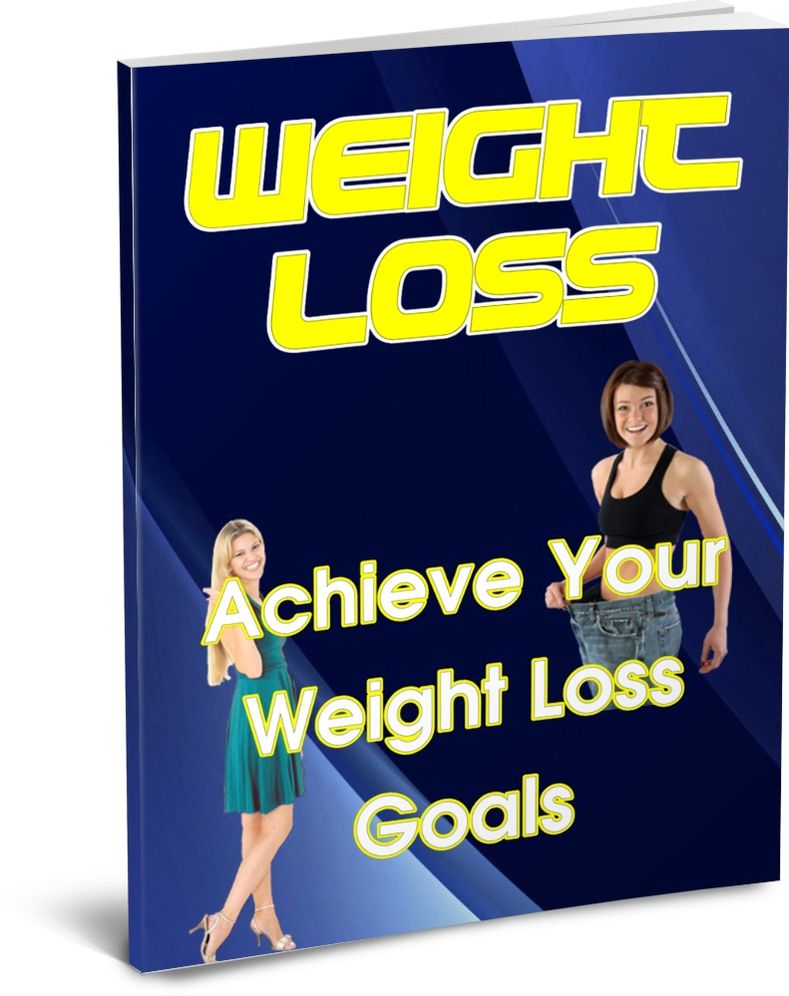 Weight Loss: Achieve Your Weight Loss Goals