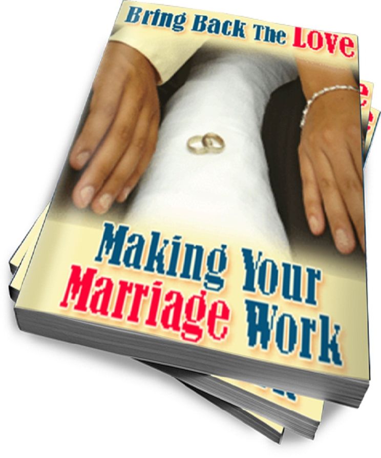 Bring Back The Love: Making Your Marriage Work