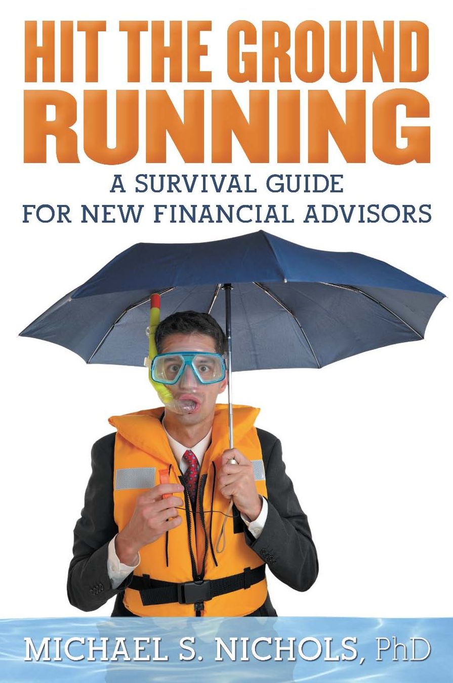 Hit the Ground Running: A Survival Guide for New Financial Advisors