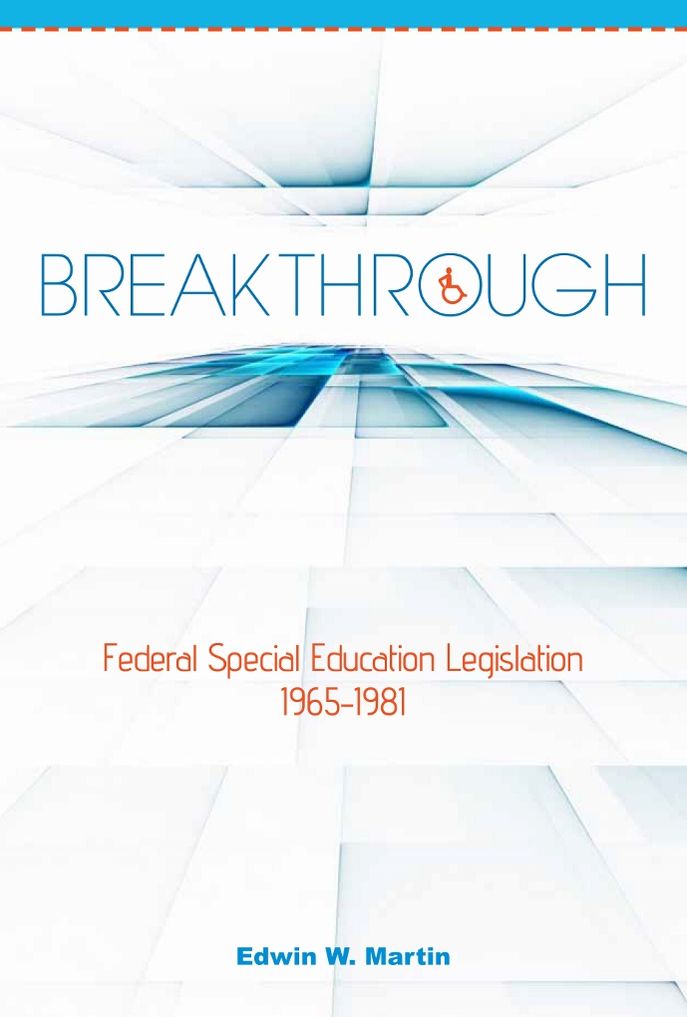 Breakthrough: Federal Special Education Legislation 1965-1981