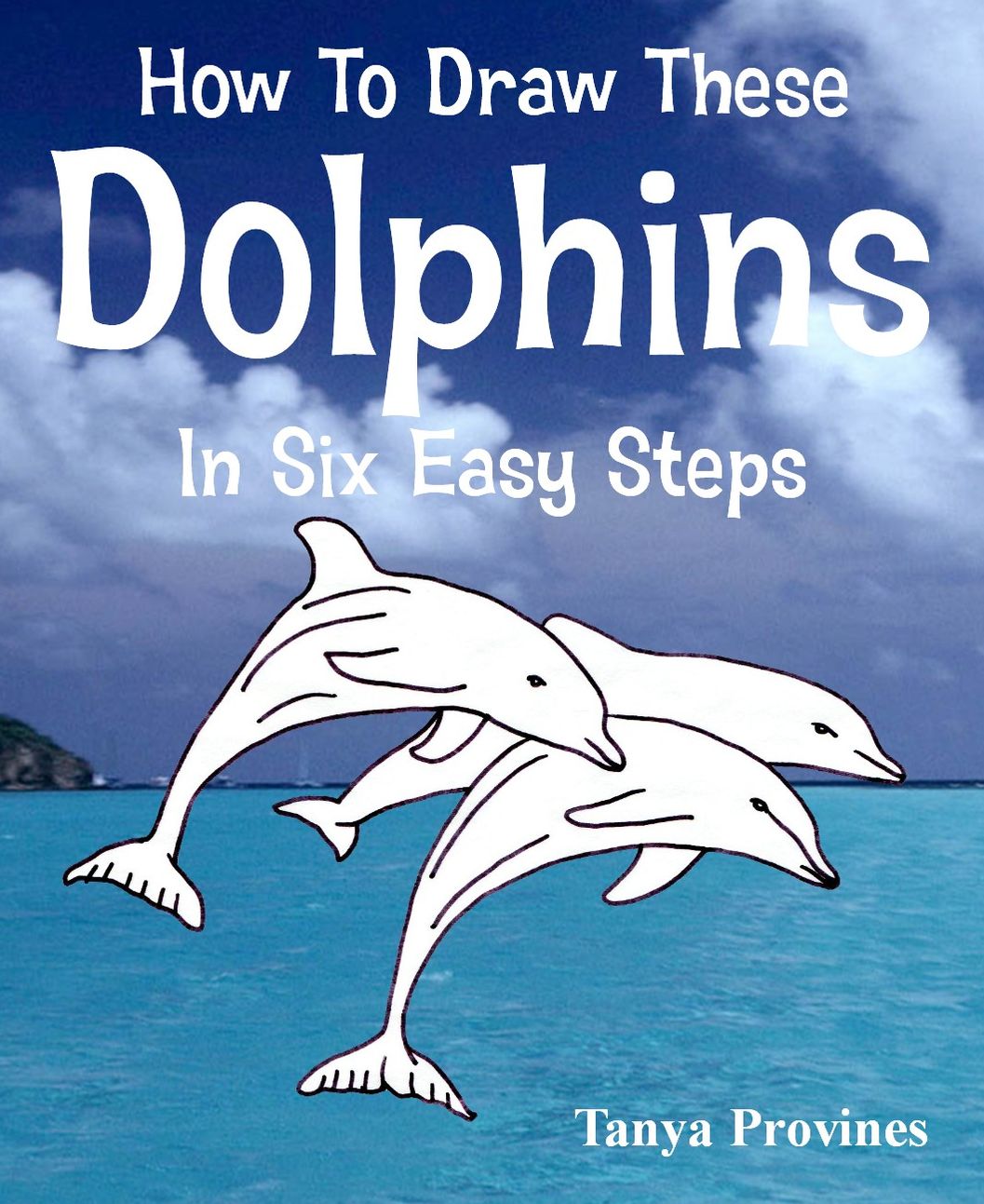 How To Draw These Dolphins In Six Easy Steps