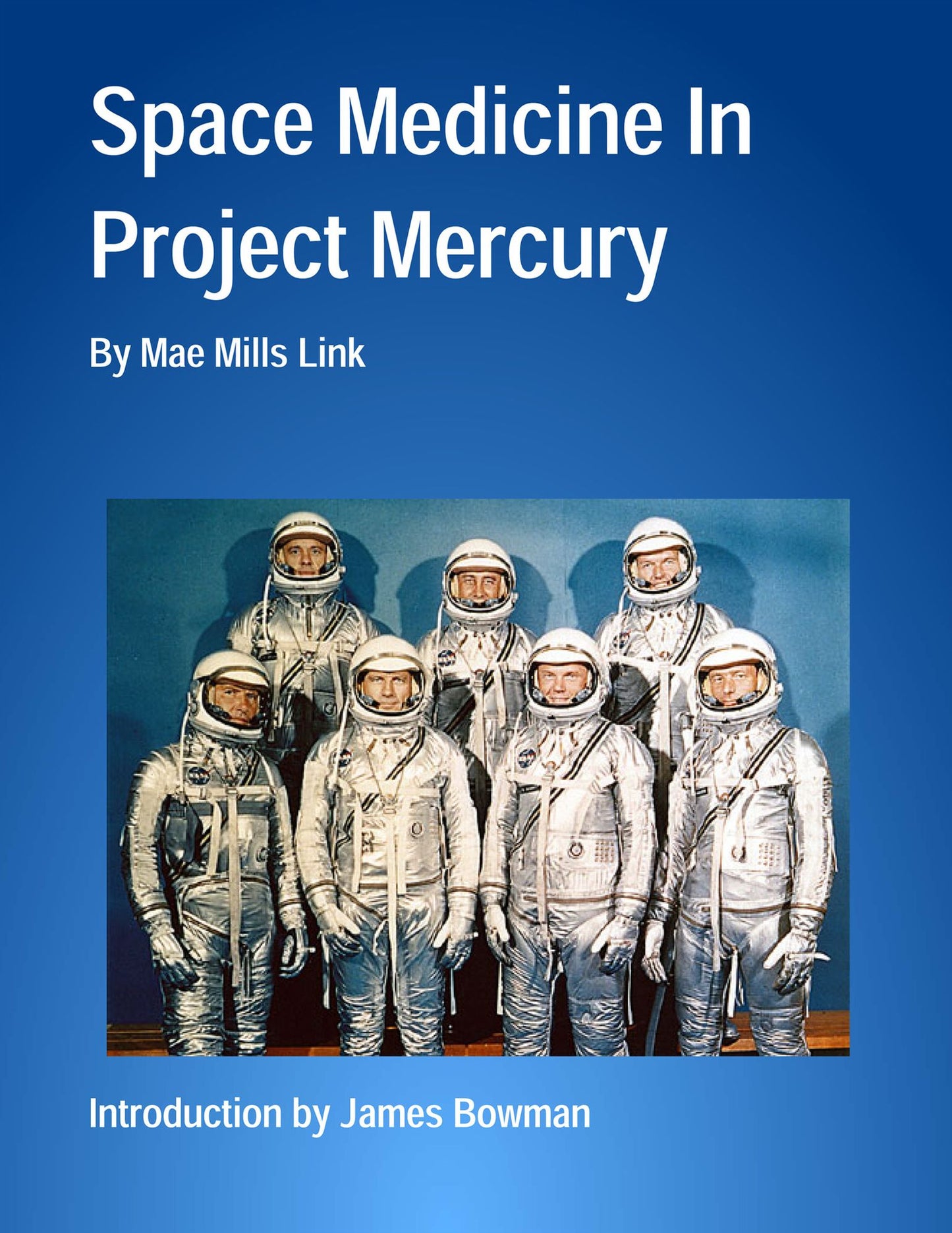 Space Medicine In Project Mercury (Illustrated & Annotated)