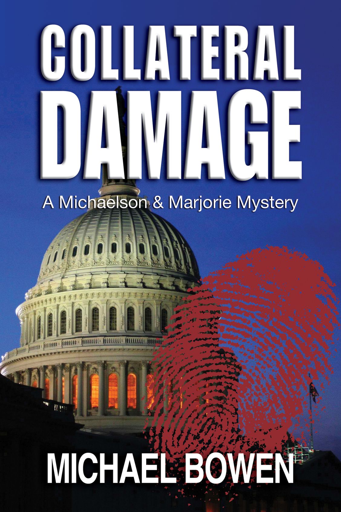 Collateral Damage: A Michaelson and Marjorie Mystery #3