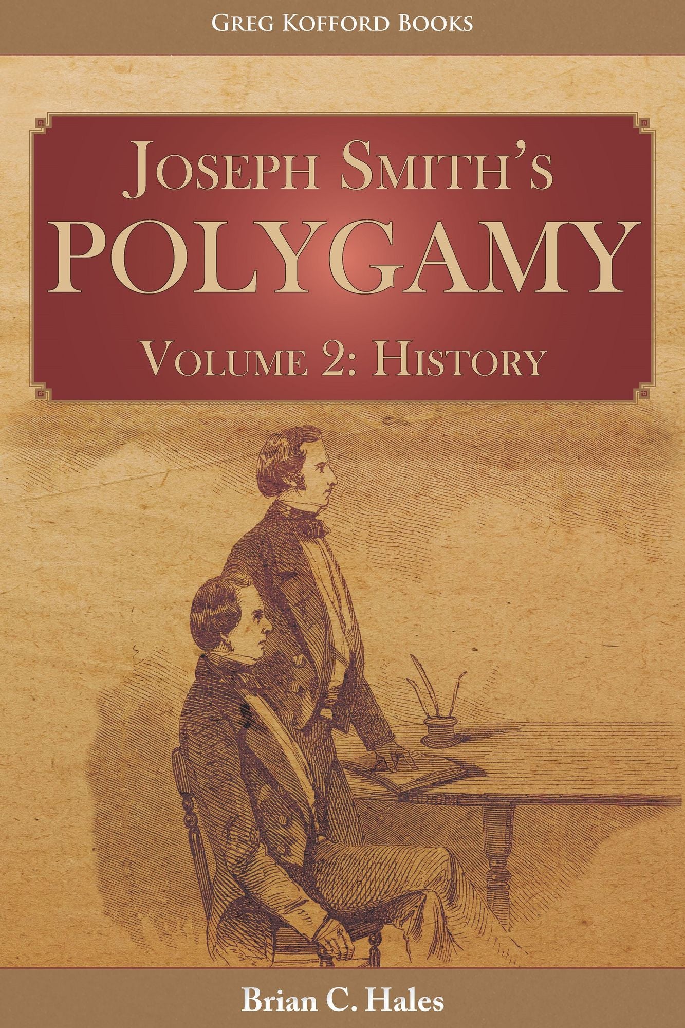 Joseph Smith’s Polygamy Volume 2a: History