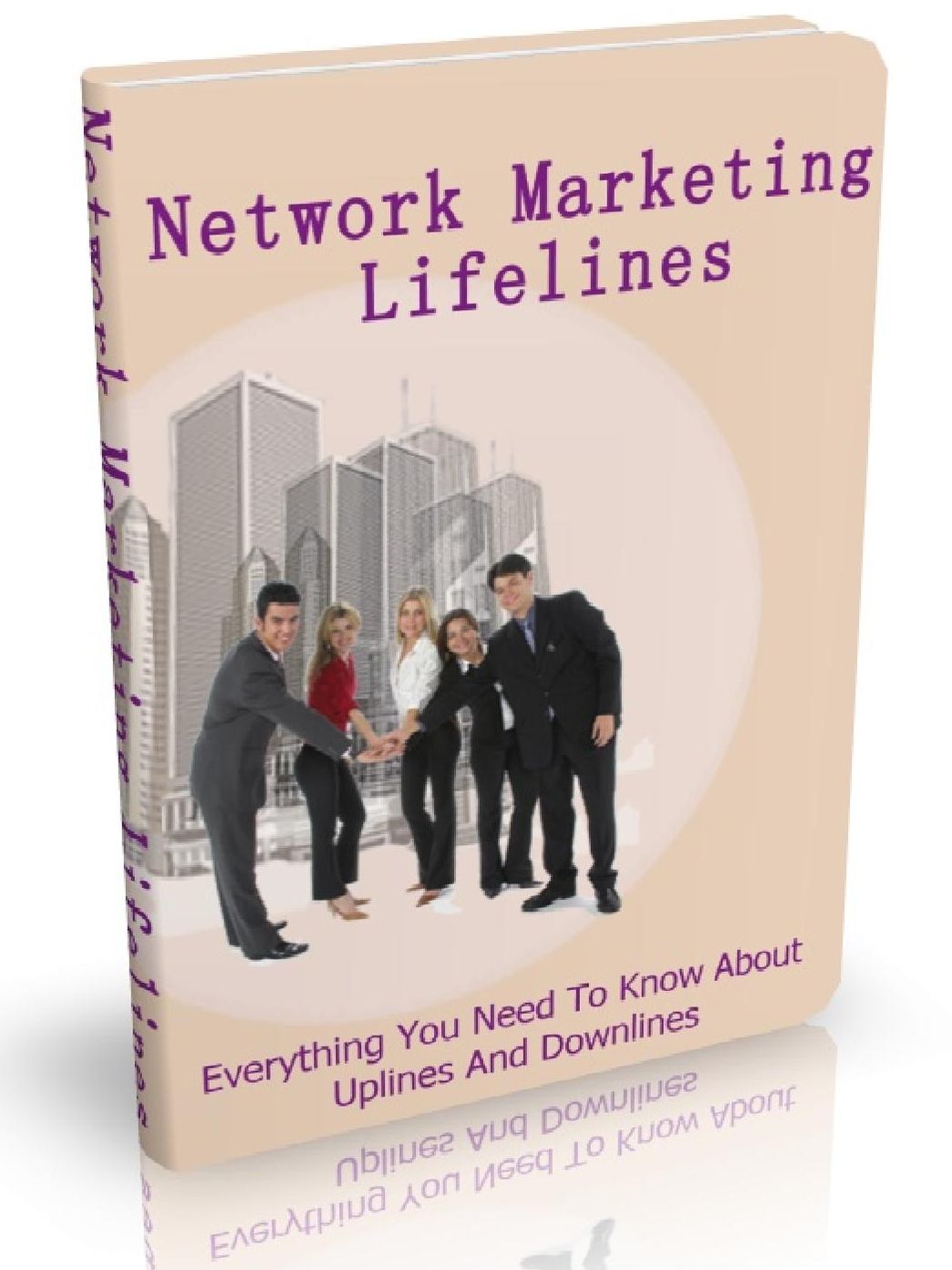Network Marketing Lifelines - Everything You Need To Know About Uplines And Downlines