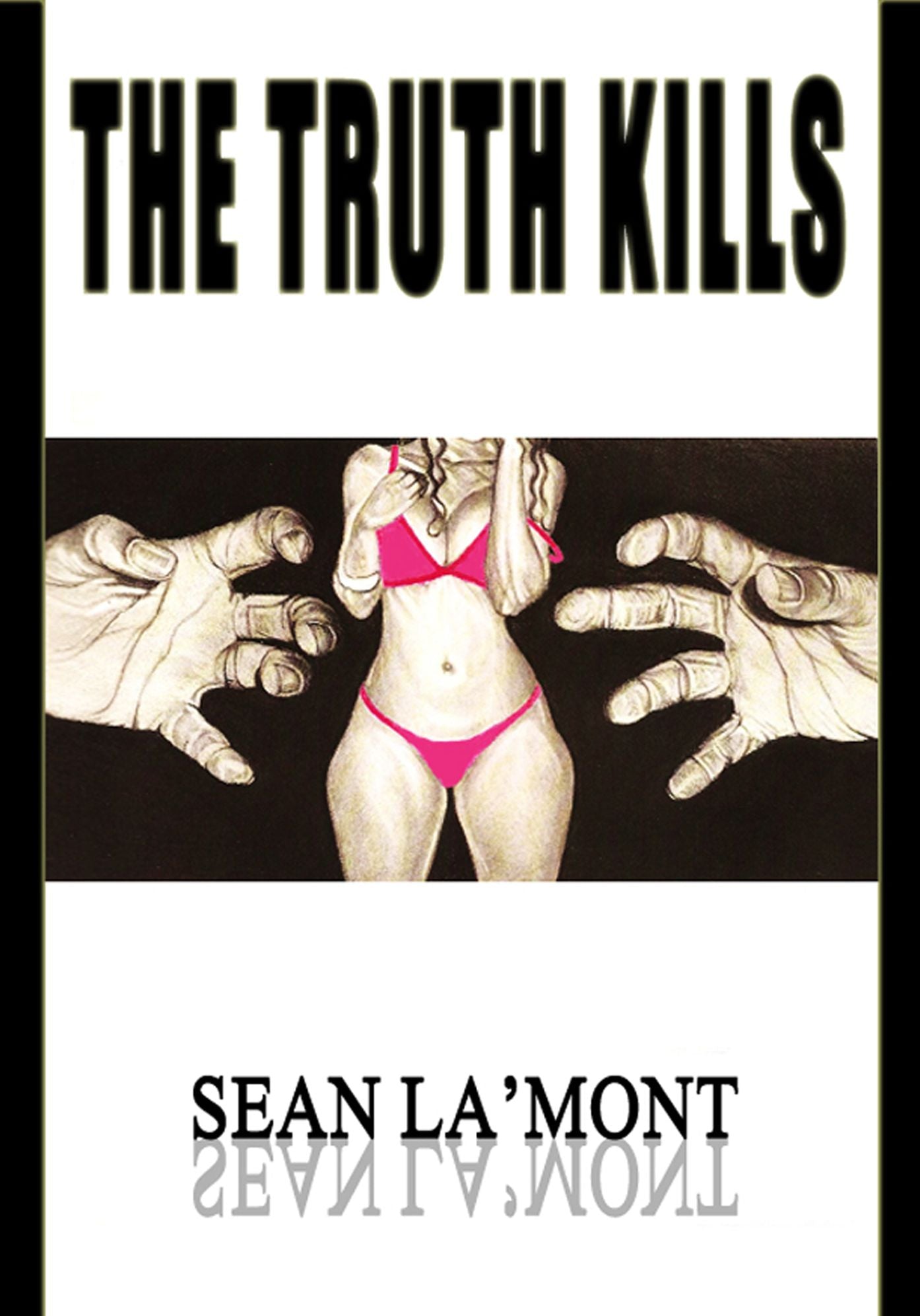 The Truth Kills