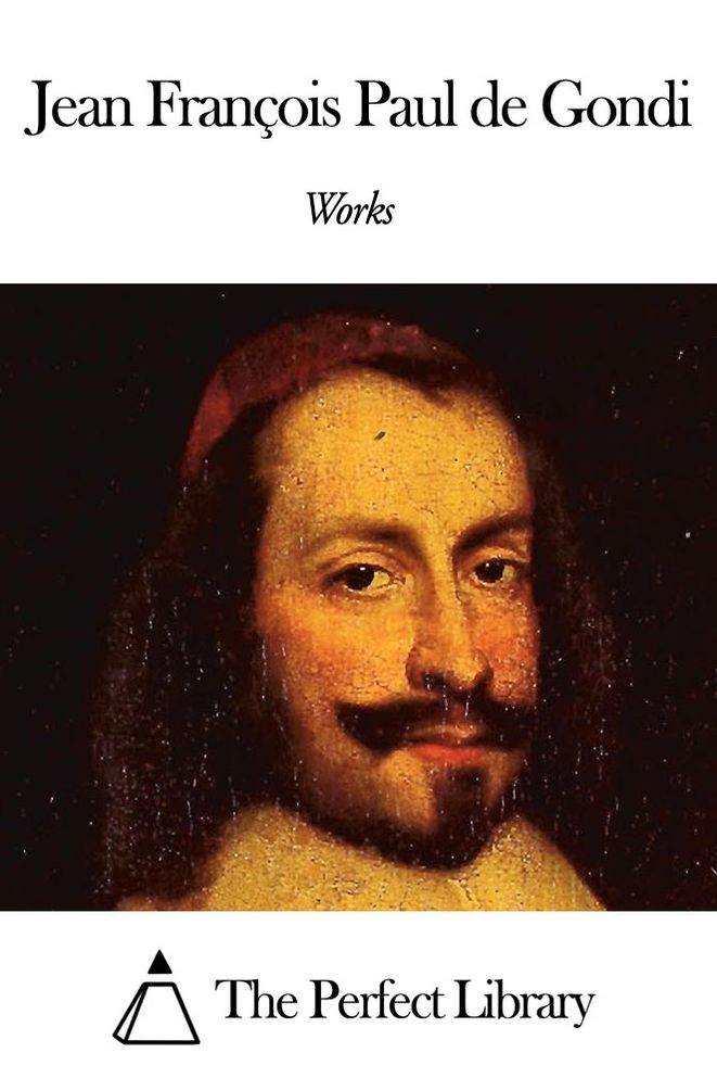 Works of Jean Fran&ccedil;ois Paul de Gondi