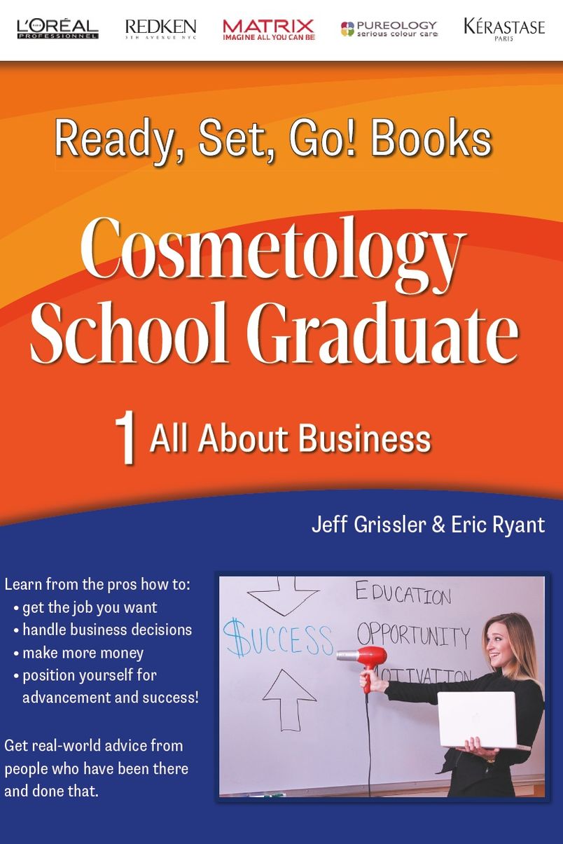 Ready, Set, Go! Cosmetology School Graduate Book 1: All About Business