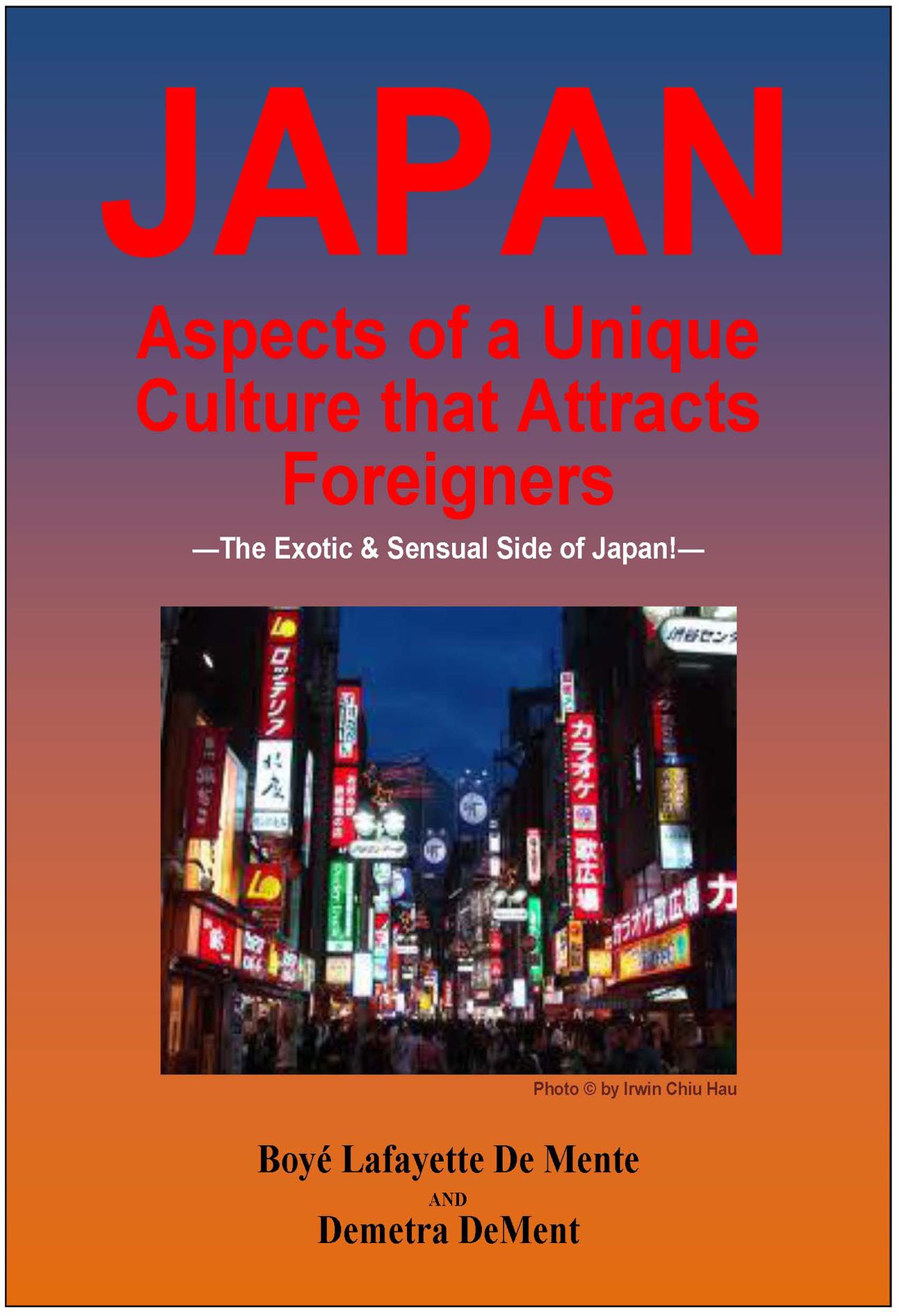 JAPAN Aspects of a Unique Culture that Attracts Foreigners