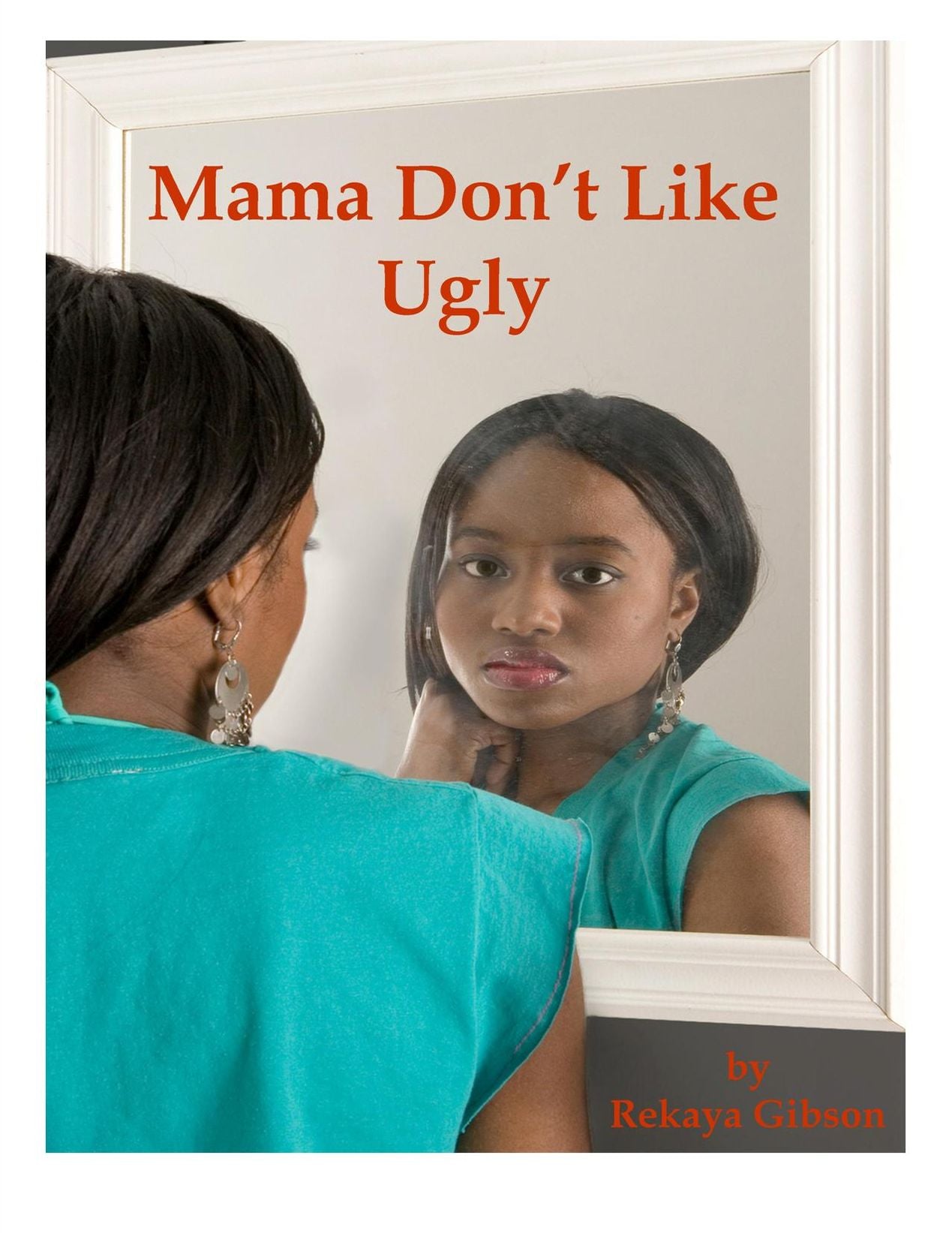 Mama Don't Like Ugly