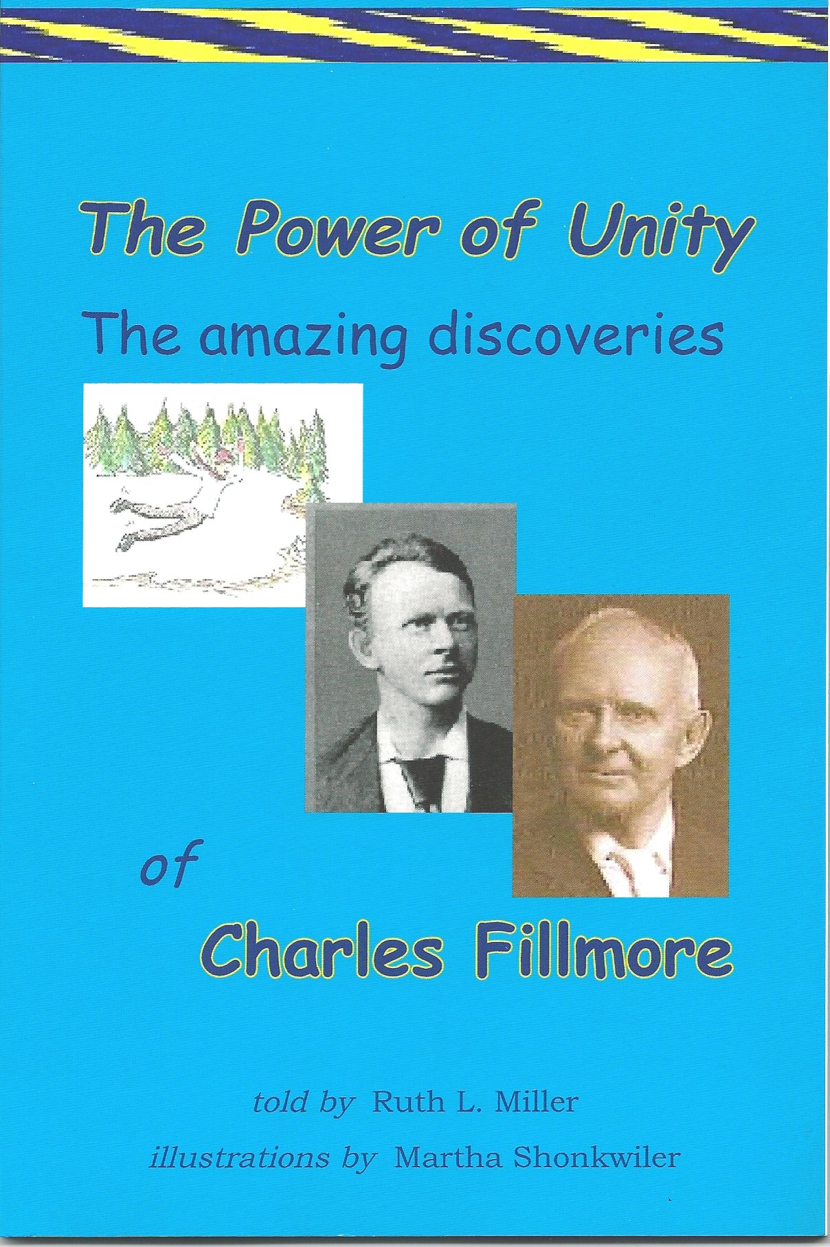 The Power of Unity: The Amazing Discoveries of Charles Fillmore