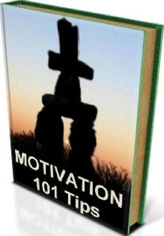 FYI 101 Tips for Motivation - Full of helpful tips and techniques that are designed to give you the boost you need!