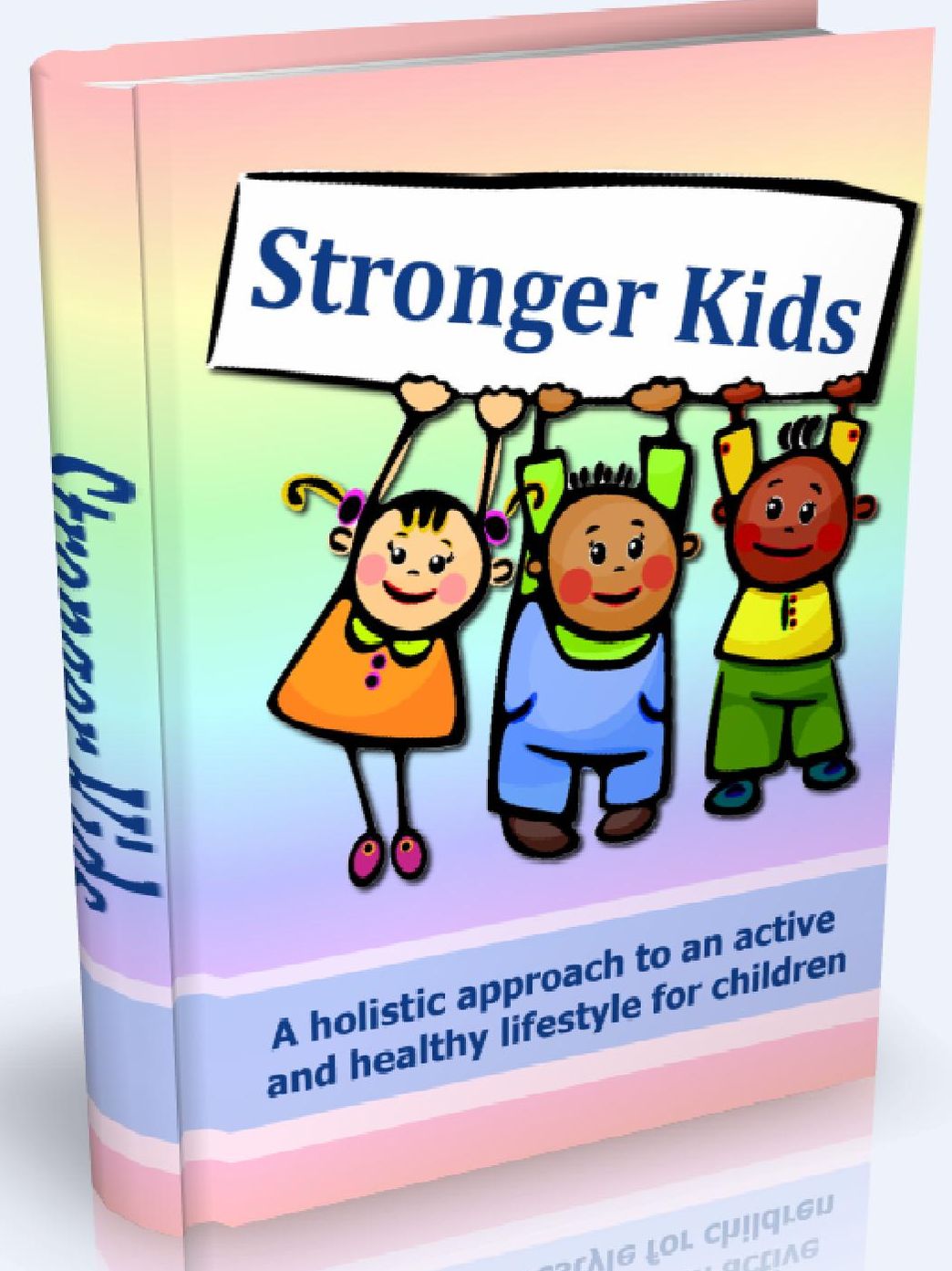 Stronger Kids - A holistic approach to an active and healthy lifestyle for children