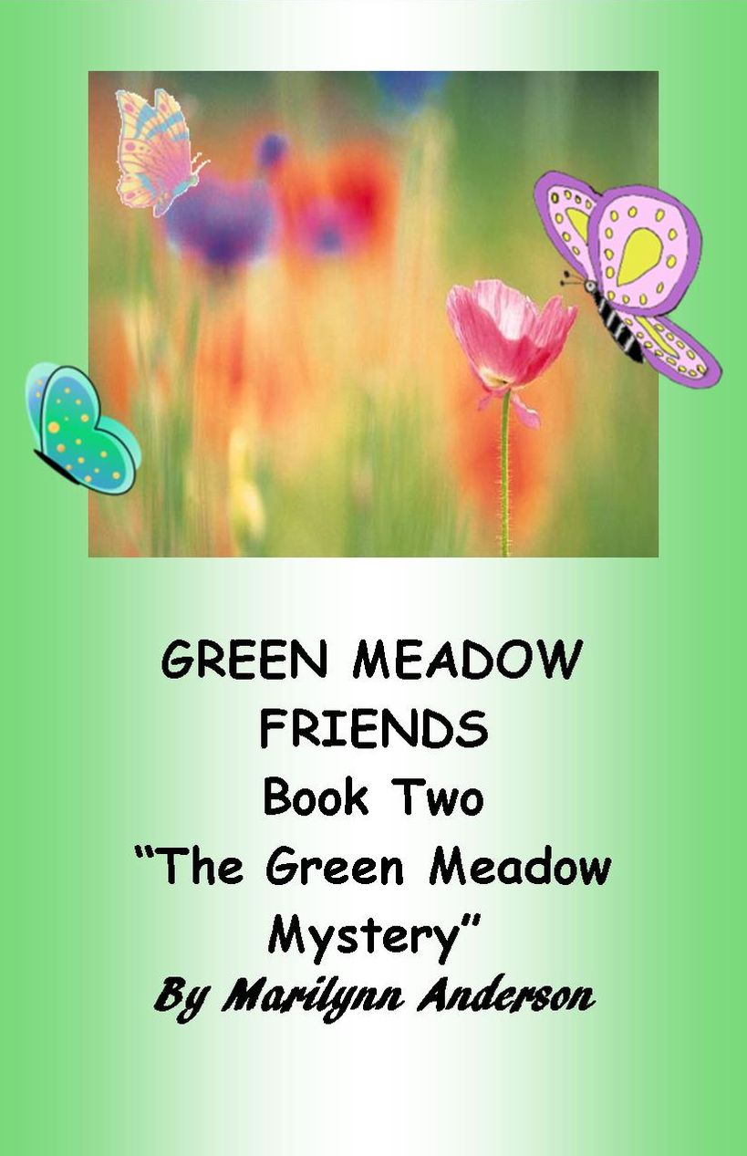 GREEN MEADOW FRIENDS ~~ A First Grade Chapter Book For Young Readers and ESL Students ~~ Book Two ~~ "THE GREEN MEADOW MYSTERY"