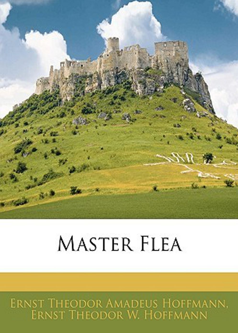 Master Flea: Specimens of German Romance, Vol. II! A Fiction and Literature, Satire, Banned Books Classic By E.T.A. Hoffmann! AAA+++